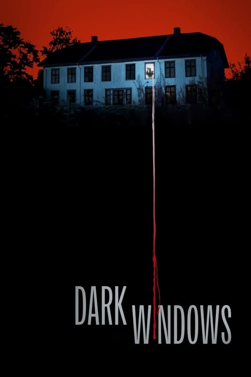 فيلم Dark Windows 2023 مترجم
