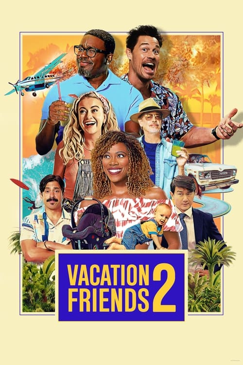 فيلم Vacation Friends 2 2023 مترجم